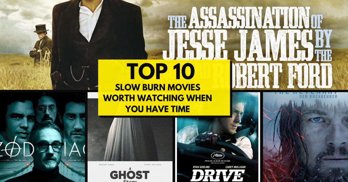 10 Slow Burn Movies Worth Watching When You Have Time